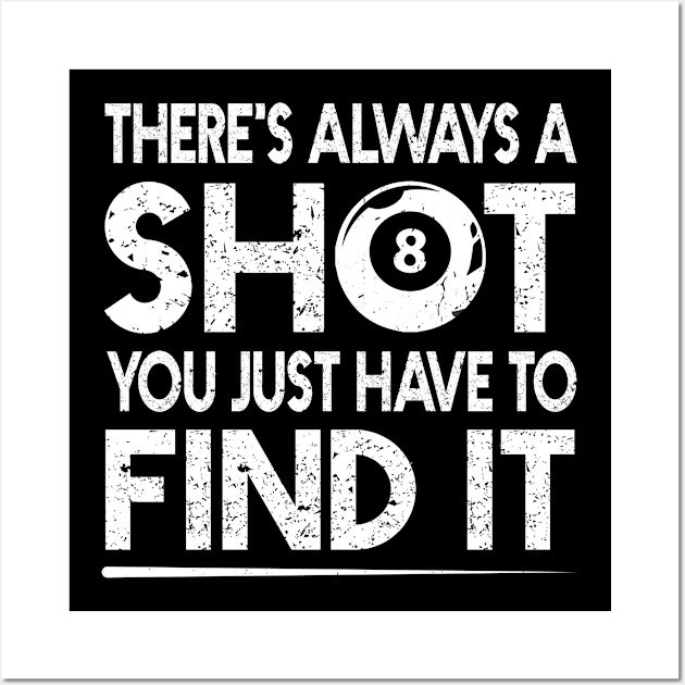 There's Always A Shot You Just Have To Find It Wall Art by foxredb